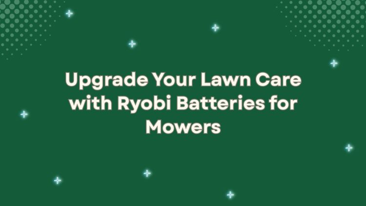 Upgrade Your Lawn Care with Ryobi 40V Battery for Mowers 1 ryobi 40v battery