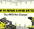 How to Repair a Ryobi Battery That Will not Charge